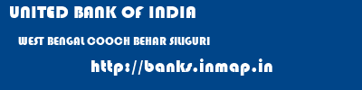 UNITED BANK OF INDIA  WEST BENGAL COOCH BEHAR SILIGURI   banks information 
